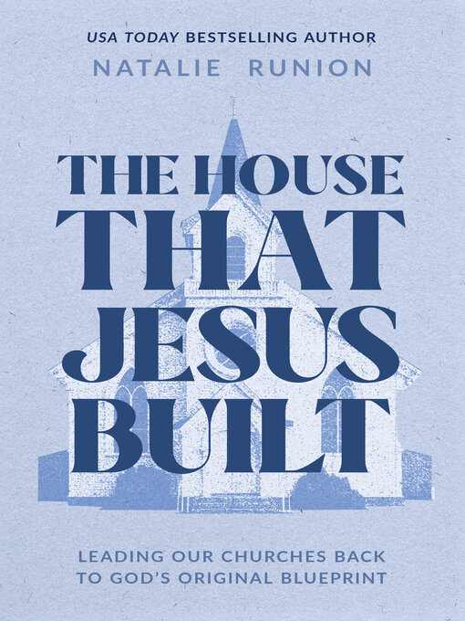 Title details for The House That Jesus Built by Natalie Runion - Available